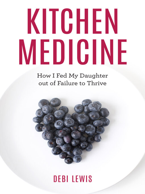 Title details for Kitchen Medicine by Debi Lewis - Available